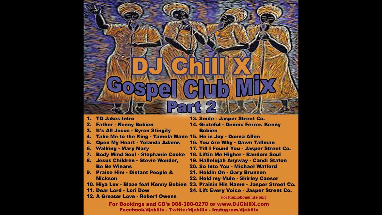 GOSPEL HOUSE MUSIC MIX PART 2 - Christian Music BY DJ CHILL X