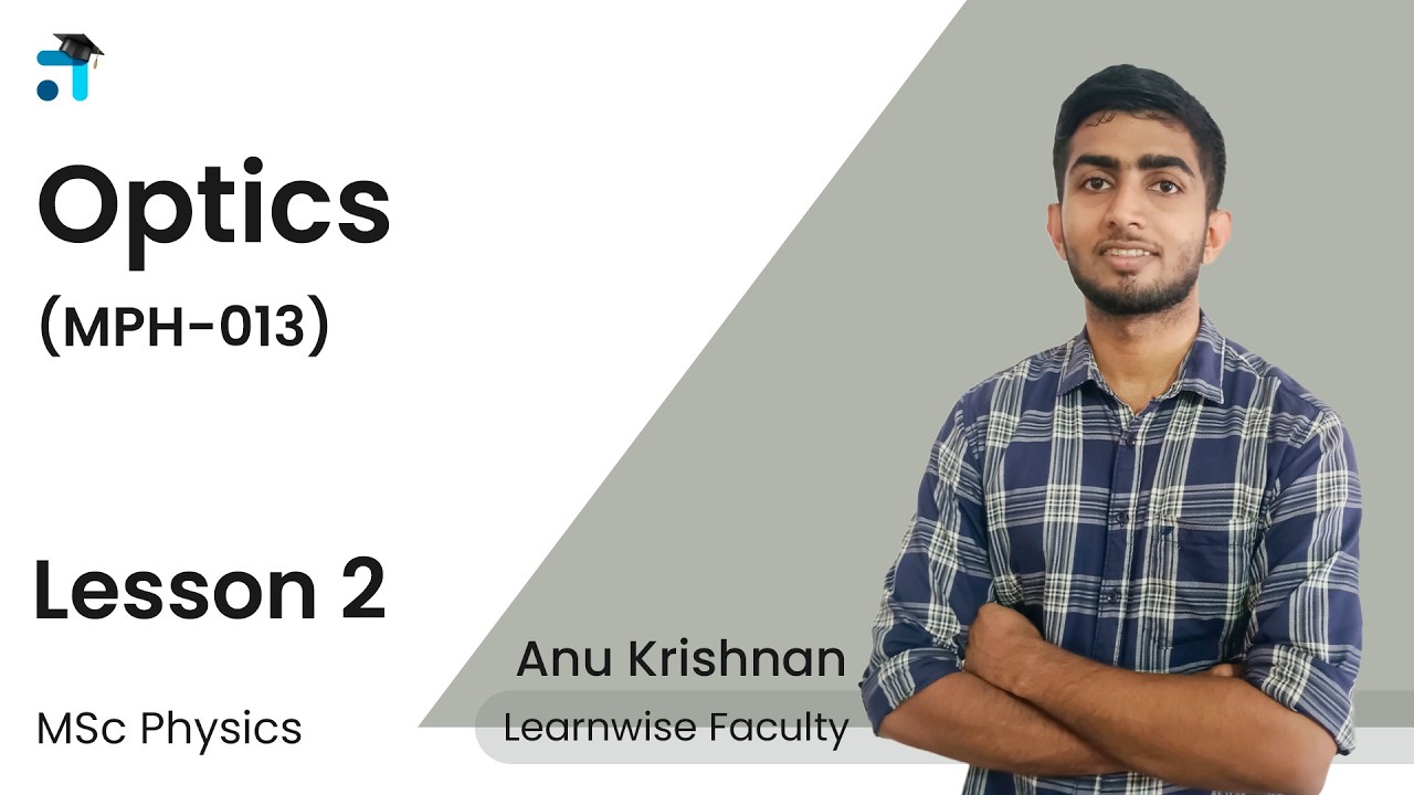 Lesson 2 (Block 1) | Optics | MPH 013 | Kerala's No.1 IGNOU Coaching Platform #learnwise #ignou