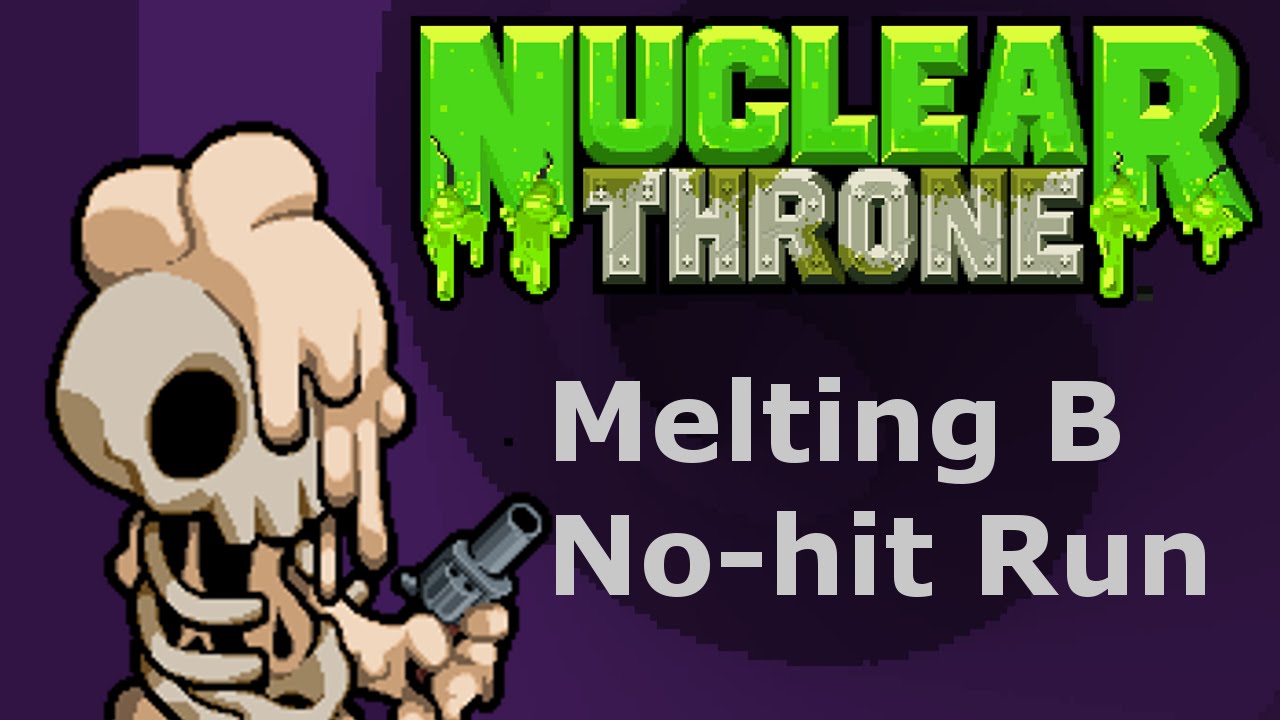 Perfect No-Damage Nuclear Throne Run - Melting B Skin Unlock