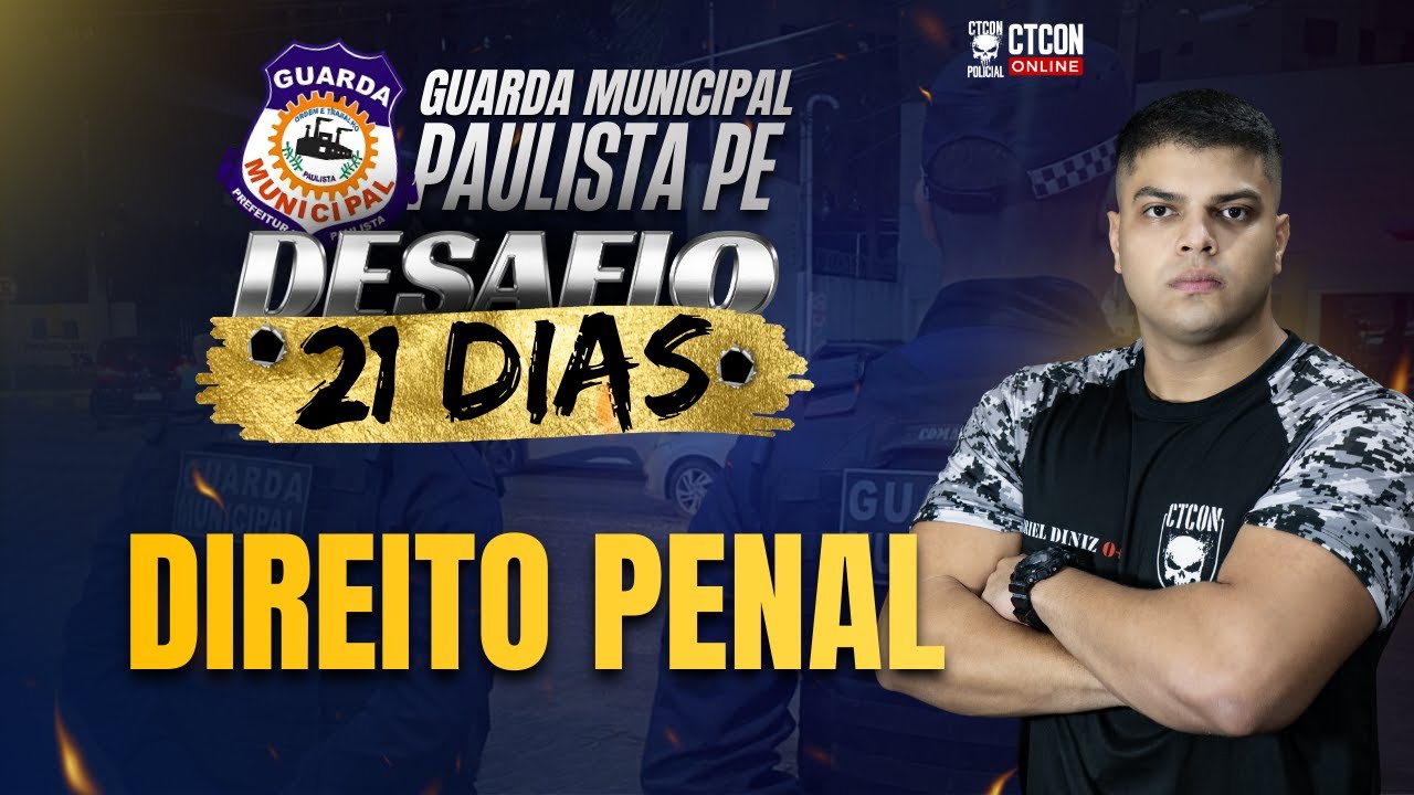 DESAFIO 21 GCM PAULISTA-PE - DIREITO PENAL  - PROF. GABRIEL DINIZ