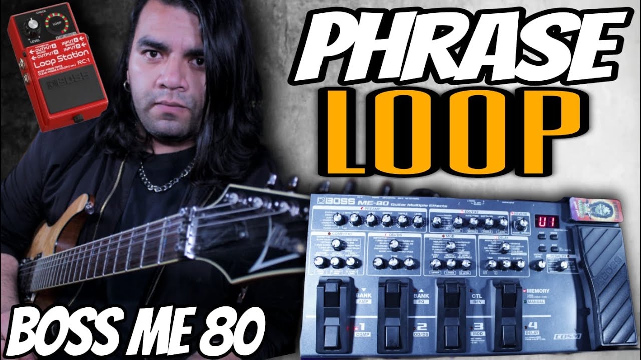 Conoce tu pedalera ⚠️ PHRASE LOOP ⚠️ Boss ME-80