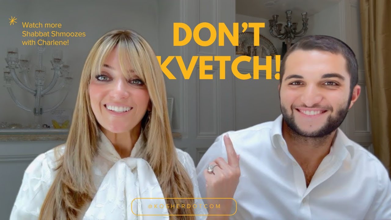 Don't Kvetch! - Parshat Behaalotecha