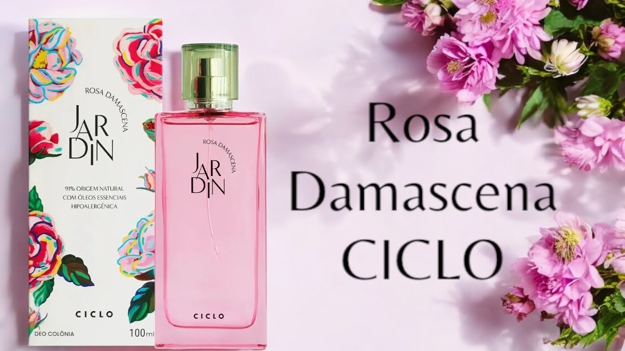 PERFUME ROSA DAMASCENA ( CICLO ) RESENHA