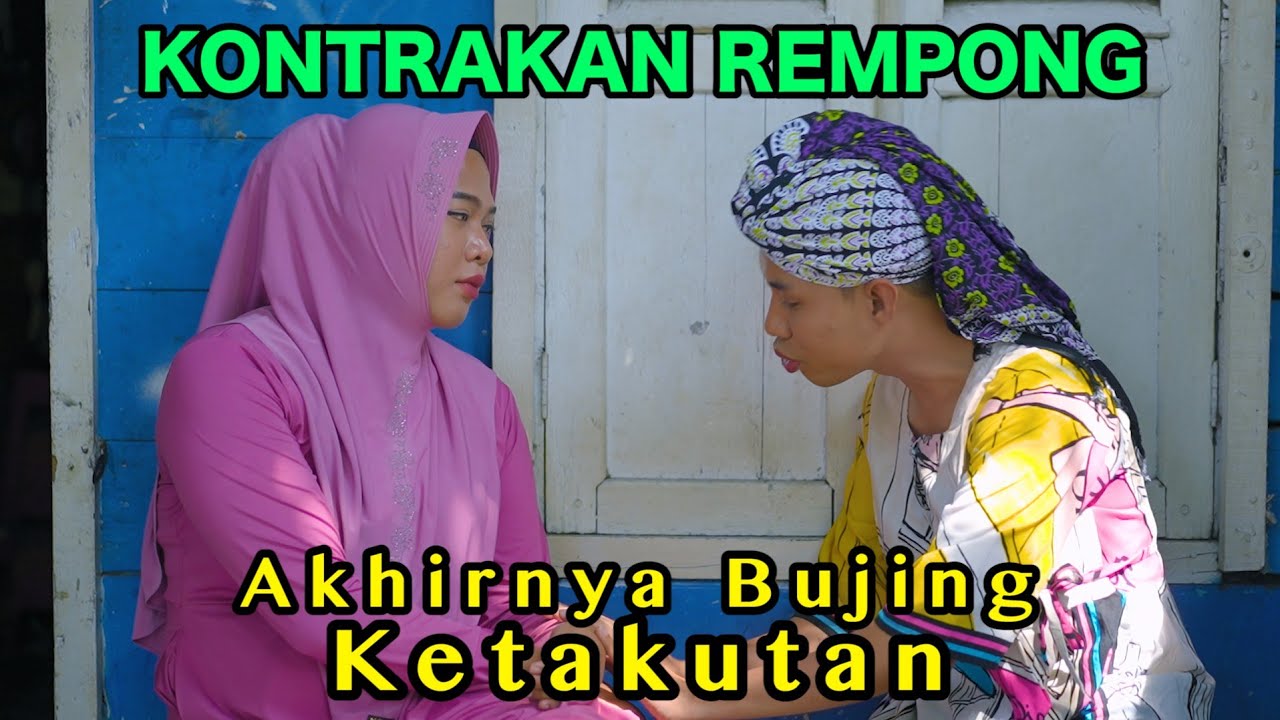 AKHIRNYA BUJING KETAKUTAN ||  KONTRAKAN REMPONG EPISODE 885