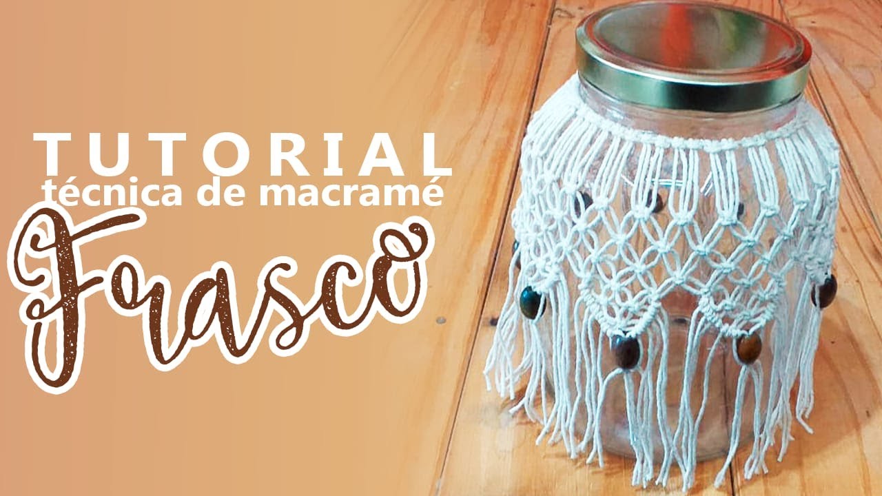 Como decorar un frasco con técnica de macrame( puntos básicos)