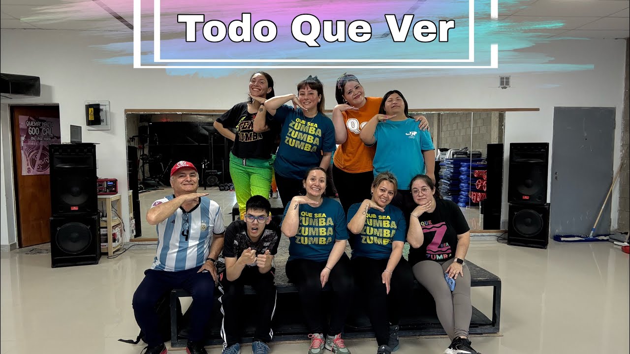 Todo Que Ver- Remix / Coreo Zumba 