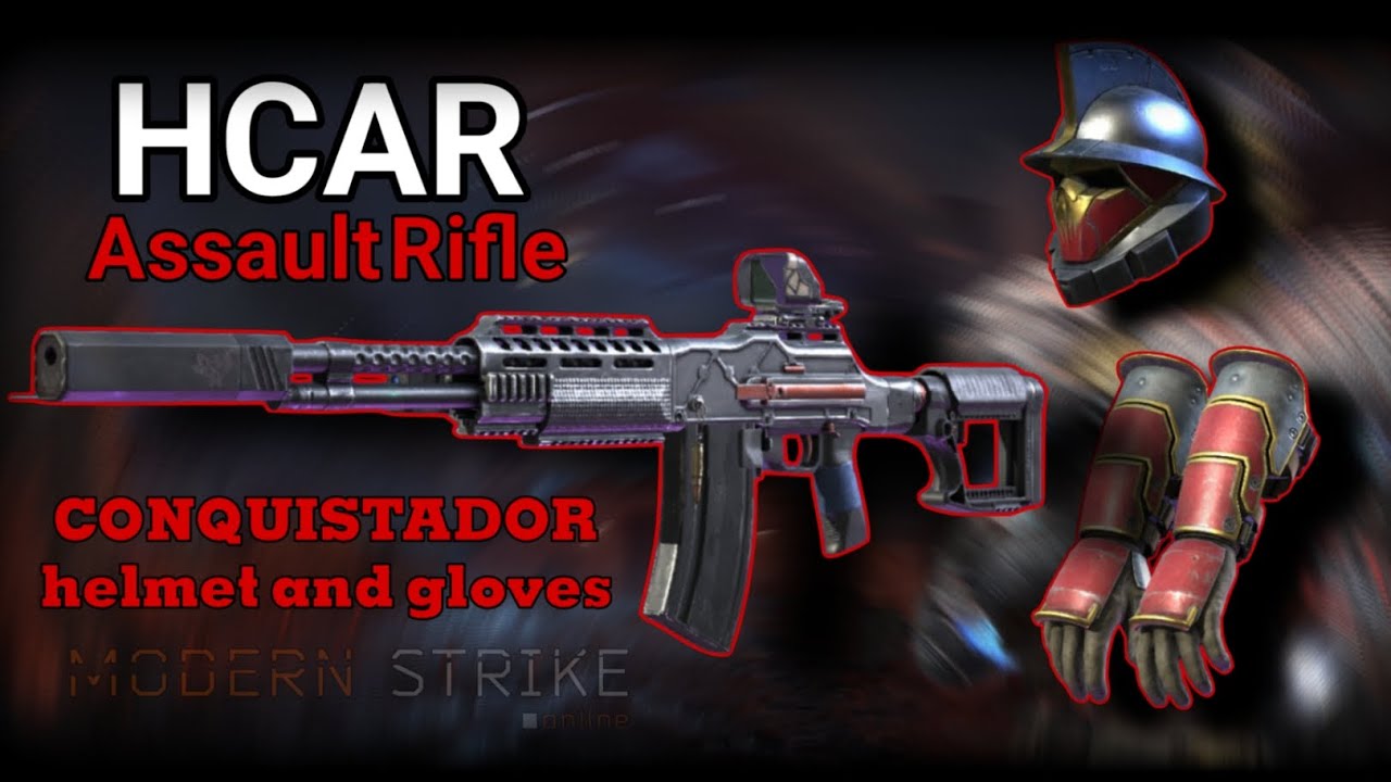 modern strike online beta 1.58 season 27 CONQUISTADOR set HCAR assault rifle