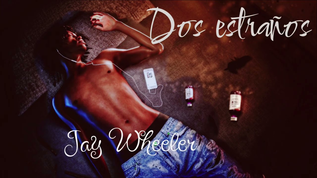 Dos estraños Jay Wheeler