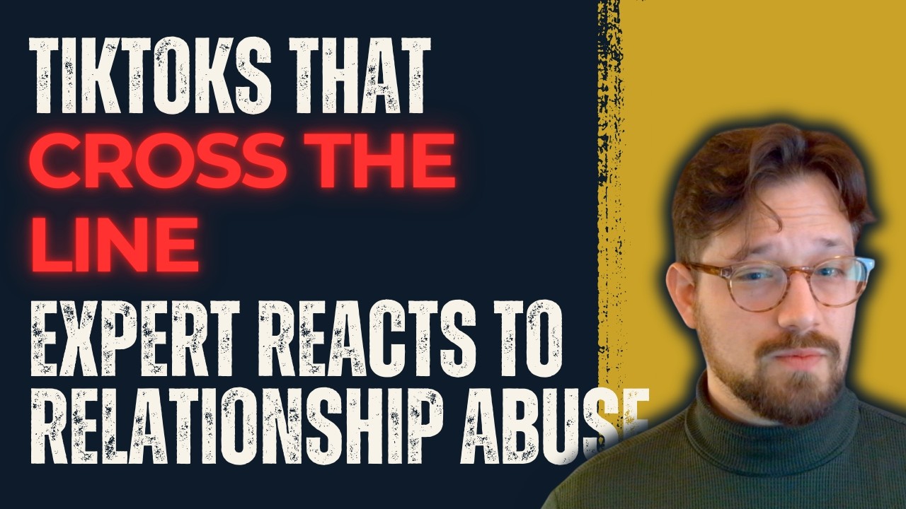 Expert Reacts to Relationship Abuse TikToks | Part 1