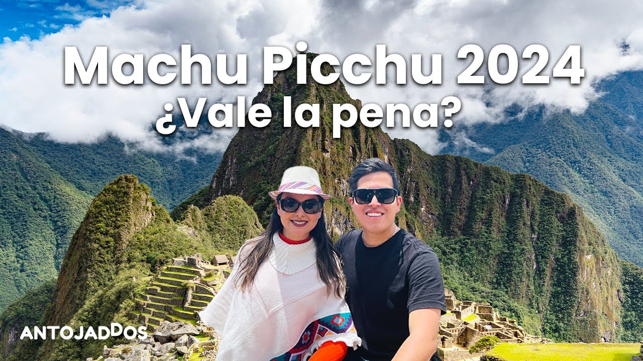MACHU PICCHU TOUR 2024 🔥 ¡Todo lo que debes saber antes de visitarlo! 🤩🇵🇪