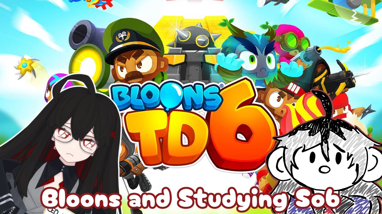 [Bloons TD 6] I have 20 exams this month pls pray for me