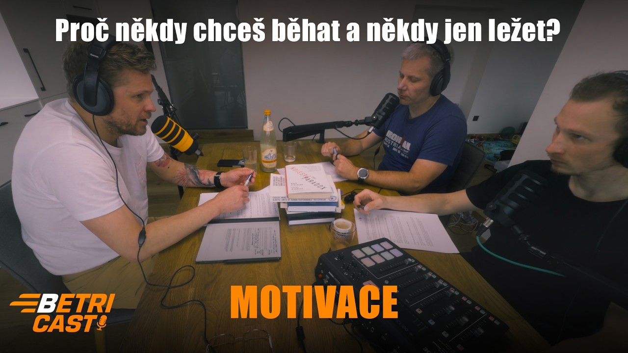 DÍL 27: MOTIVACE: Proč někdy chceš běhat maraton a někdy jen ležet?