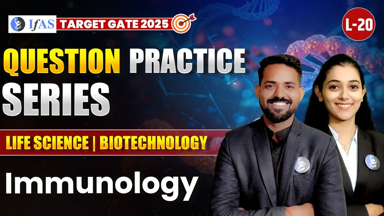 Top GATE Immunology Questions Practice for 2025 | Life Science & Biotechnology | L-20