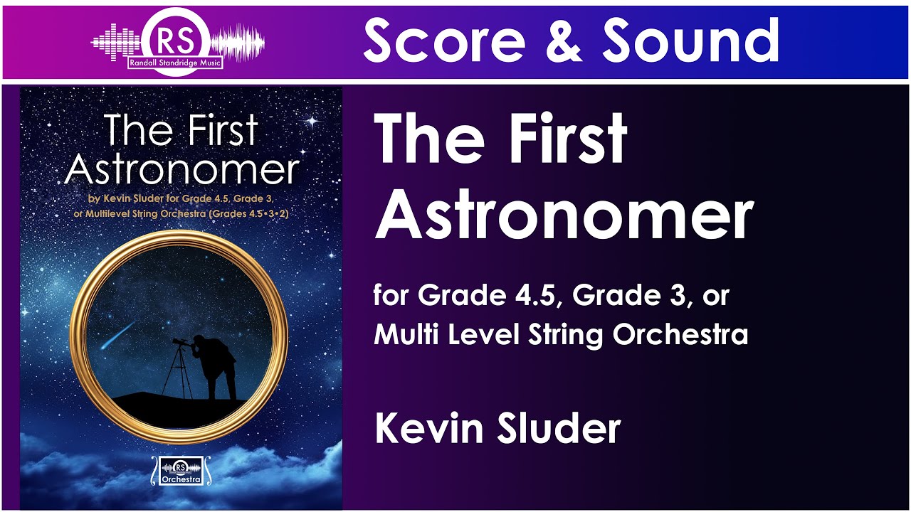 The First Astronomer (Kevin Sluder, Grade 4.5, Grade 3, or Multi-Level String Orchestra)