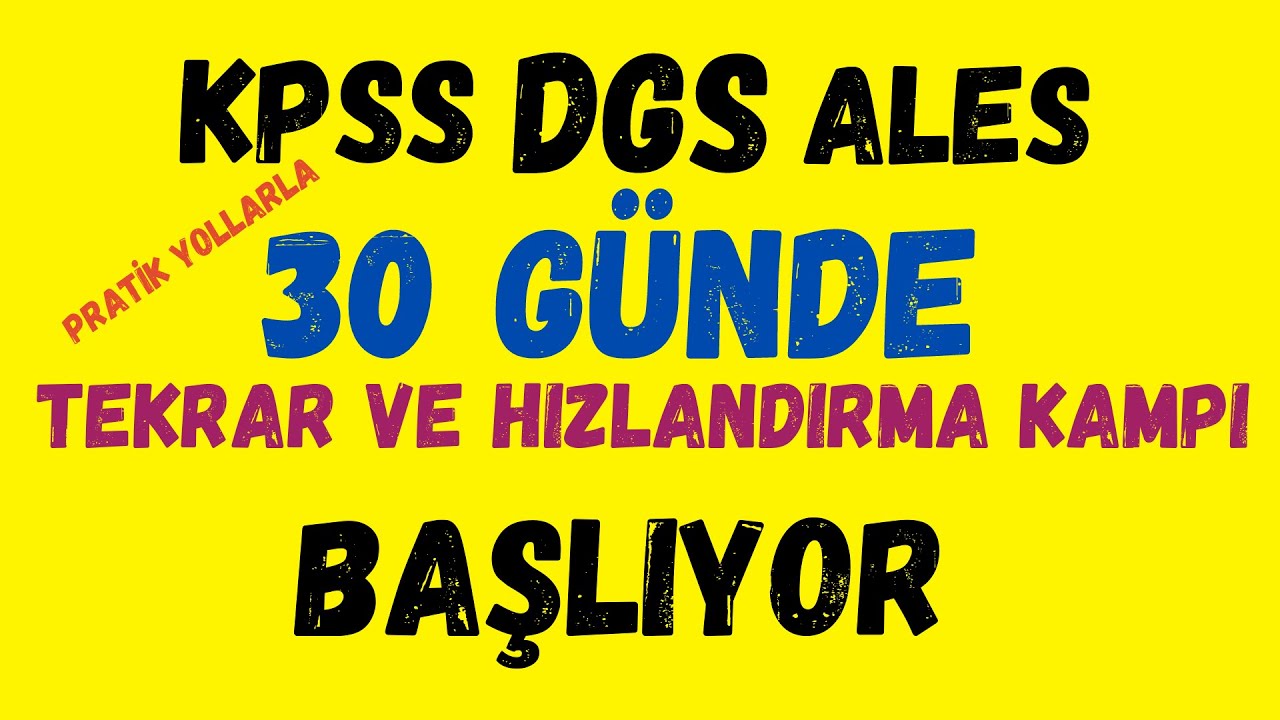 30 GÜNDE PRATİK YOLLARLA TEKRAR VE HIZLANDIRMA KAMPI BAŞLIYOR.  