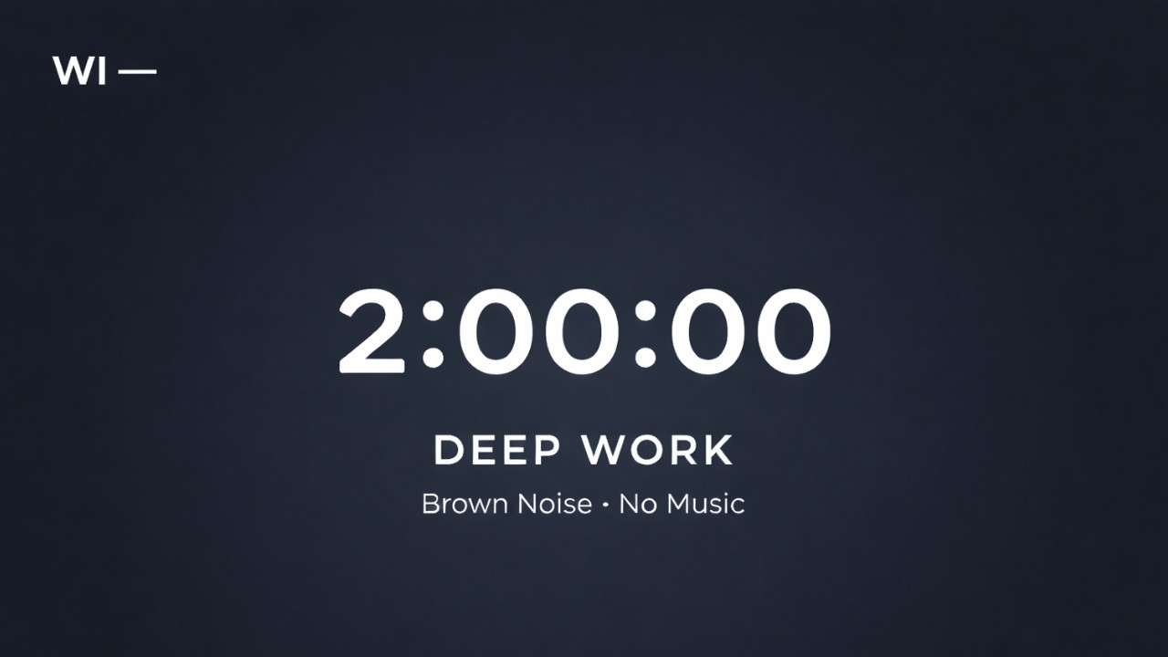 2 Hours Deep Work – Brown Noise (No Music)