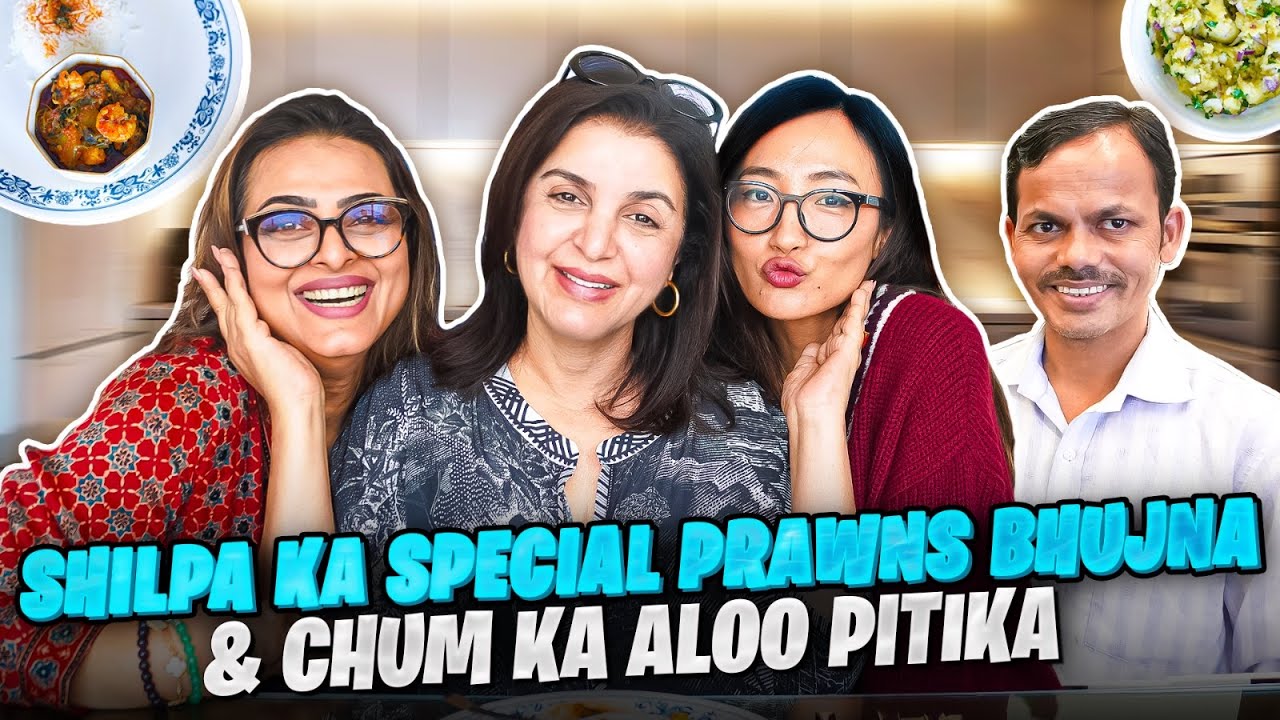 Shilpa & Chum Ka Special Khaana! Maharashtrian Tadka & Assamese Swad! @Farah Khan