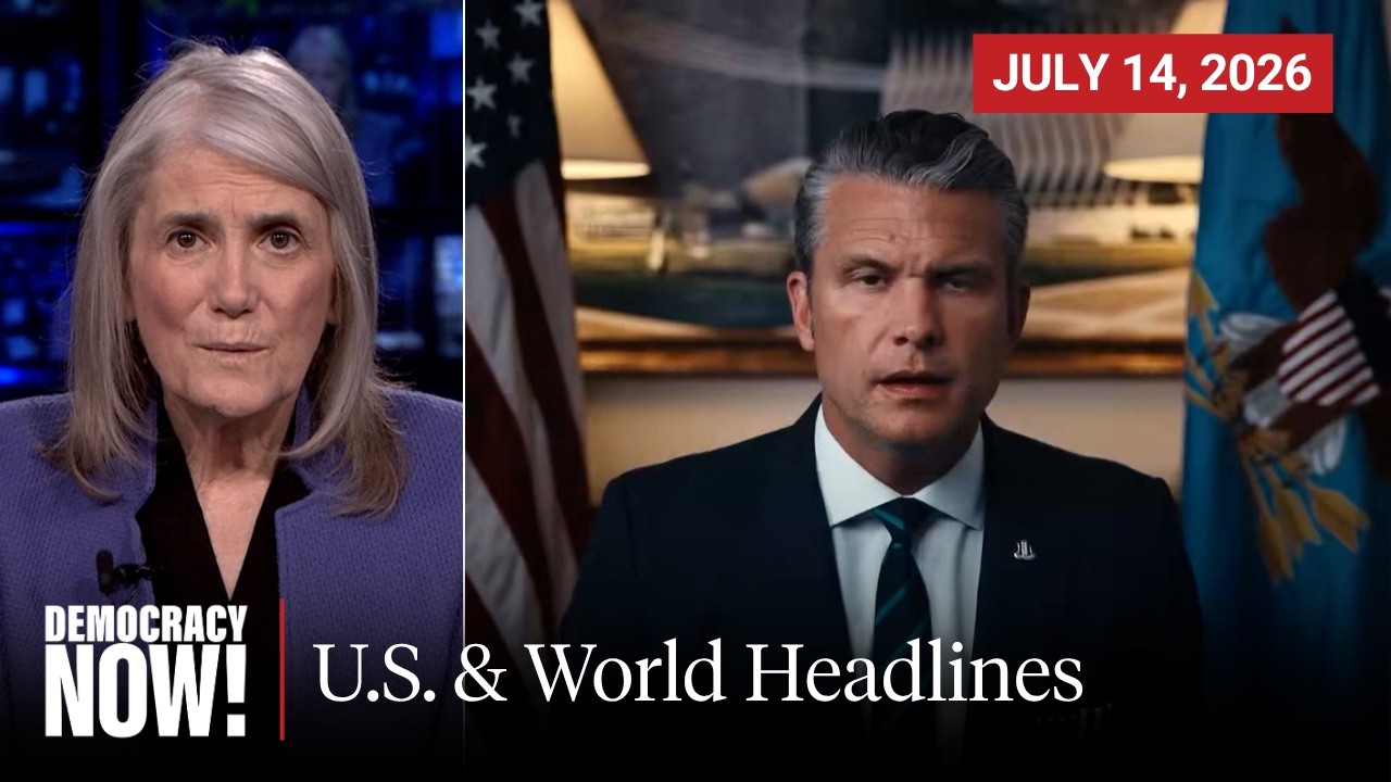 Top U.S. & World Headlines &mdash; July 14, 2026