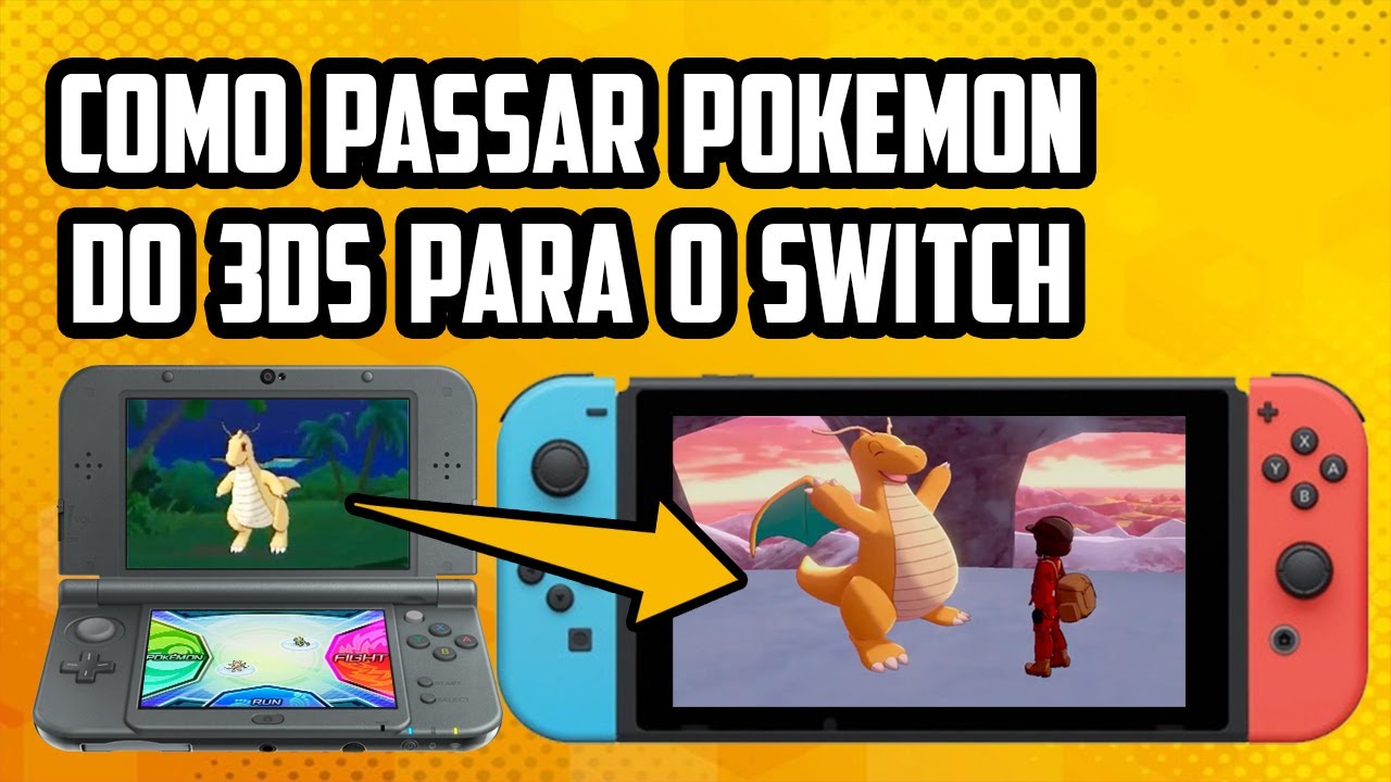 Como passar Pokemon do 3DS para o Switch