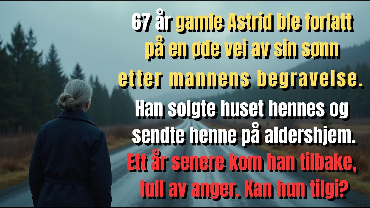 Hun ble forlatt på en øde vei av sin egen sønn - Astrids gripende livshistorie