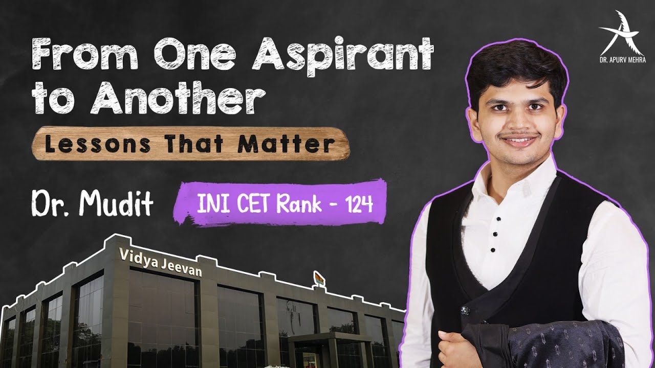 Dr. Mudit Goyal  AIR 124 | INI CET Achievers Share Their Biggest Mistakes | Voices from Vidya Jeevan