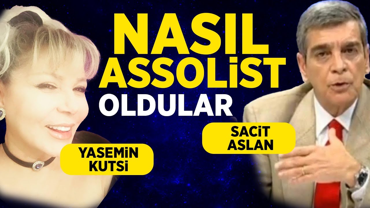 Nasıl Assolist Oldular