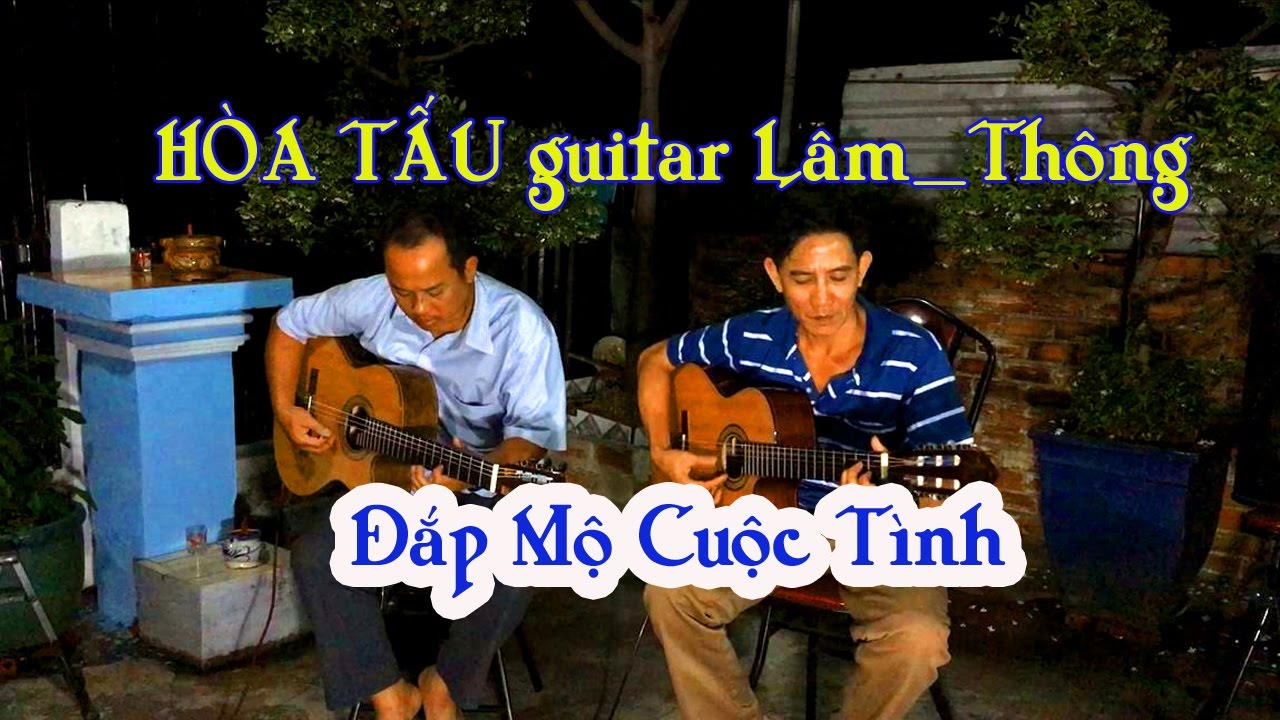 Đắp Mộ Cuộc Tình / hòa tấu guitar Lâm-Thông /nhạc trữ tình bolero sâu lắng nhất