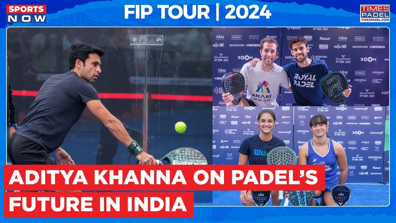 FIP Tour India Padel Open: Aditya Khanna Discusses Future of the Sport in India