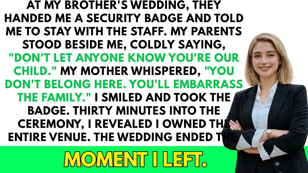 At my brother's wedding, they called me staff… I was the owner and shut it all down.