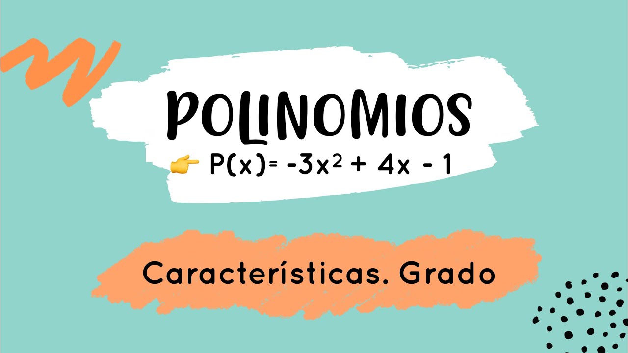 POLINOMIOS | 01 Características: términos, grado