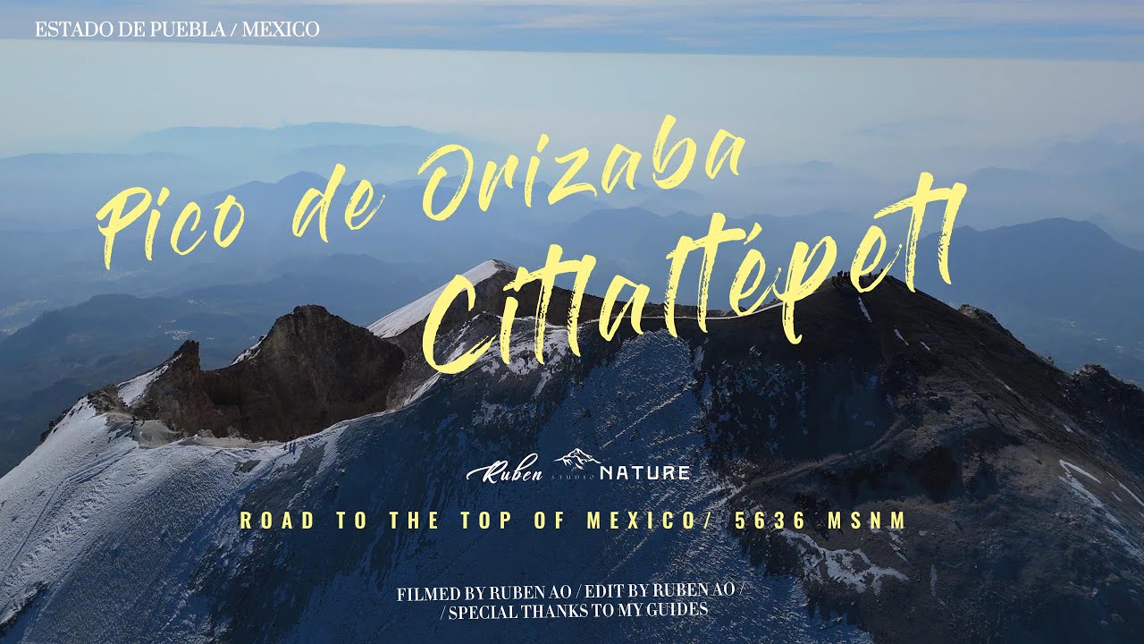 ROAD TO THE TOP OF MEXICO (PICO DE ORIZABA/ CITLALTEPETL 5636 MSNM)