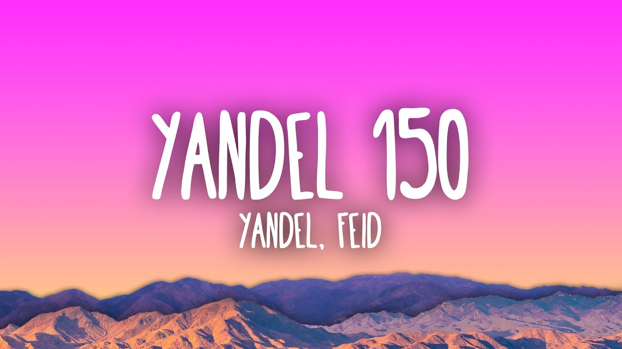 Yandel, Feid - Yandel 150
