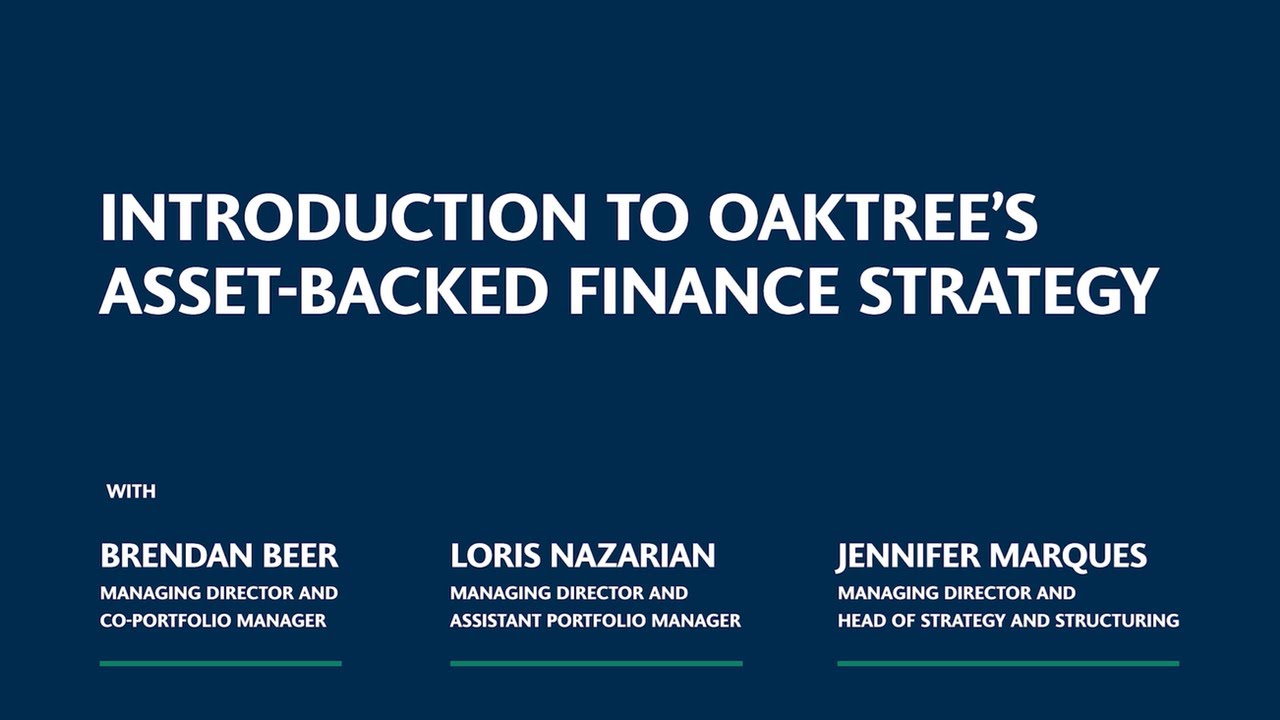 Introduction to Oaktree's Asset-Backed Finance Strategy