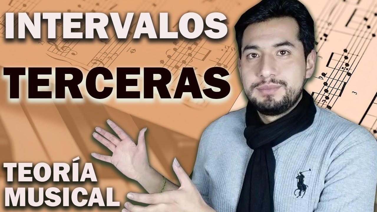 TERCERAS - Intervalos Musicales (Clase de Teor&iacute;a Musical)