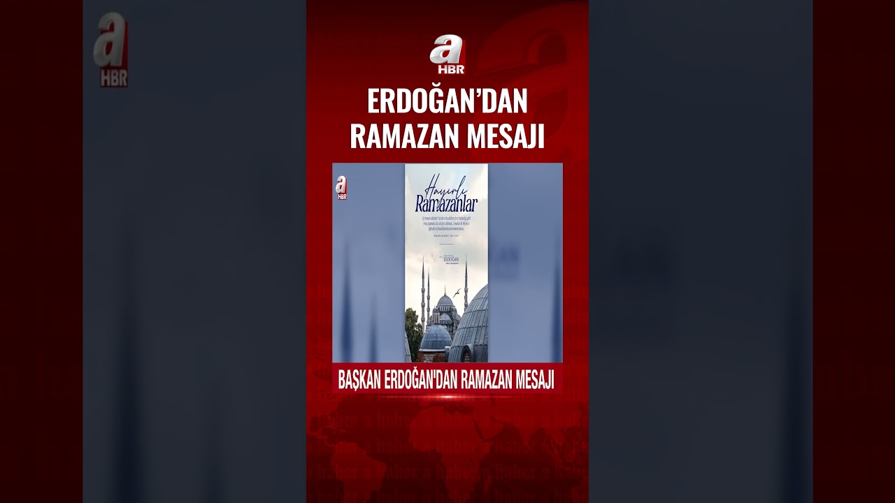 Başkan Erdoğan'dan Ramazan mesajı | A Haber