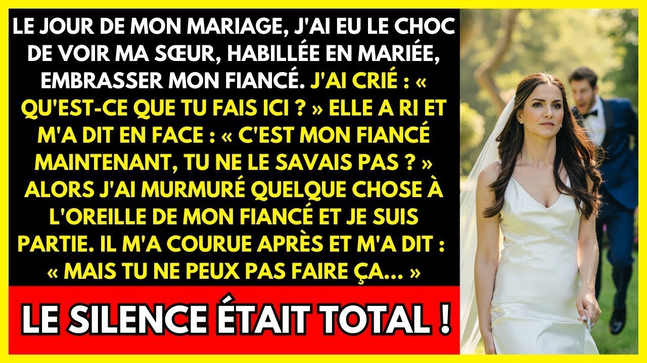 LE JOUR DE MON MARIAGE, J'AI EU LE CHOC DE VOIR MA SŒUR, HABILLÉE EN MARIÉE, EMBRASSER MON FIANCÉ.