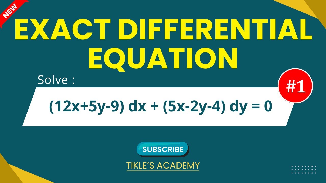 EXACT DIFFERENTIAL EQUATION PROBLEM 1 | FIRST ORDER DIFFERENTIAL EQUATION @TIKLE'S ACADEMY