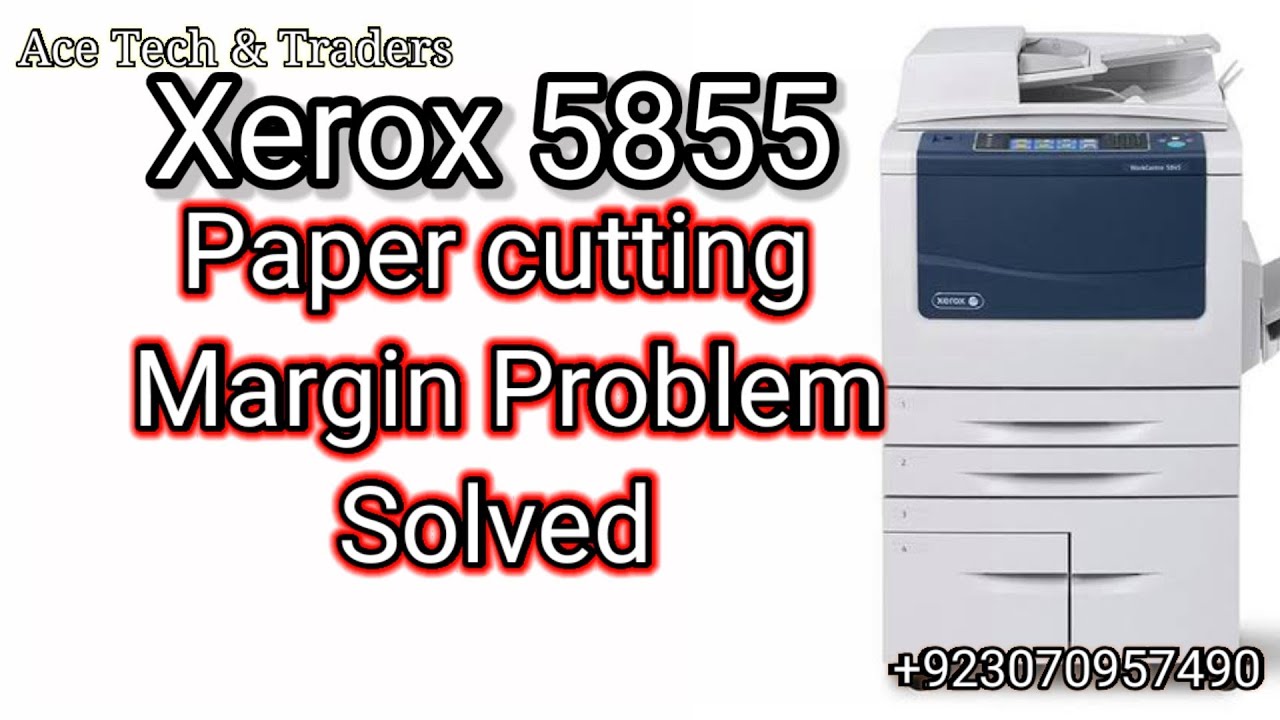 Xerox 5855 Xerox 5955 Margin Cutting Problem ✔ [Paper side cutting] || Paper Sides || Secret Setting