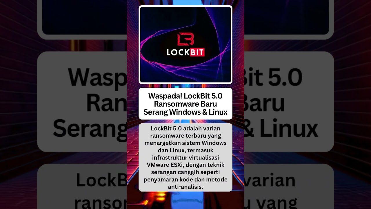 Waspada! LockBit 5.0 Ransomware Baru Serang Windows & Linux