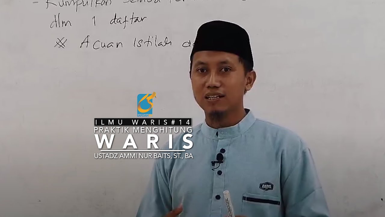 Praktik Menghitung Warisan - Ilmu Waris #14 - Ustadz Ammi Nur Baits ST., BA.