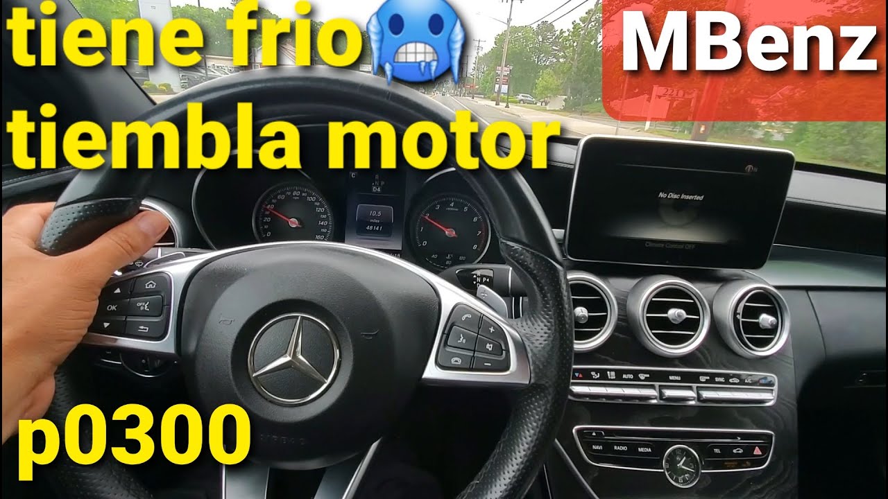 15 Mercedes benz tiembla el motor - ramdom misfire p0300 p0306
