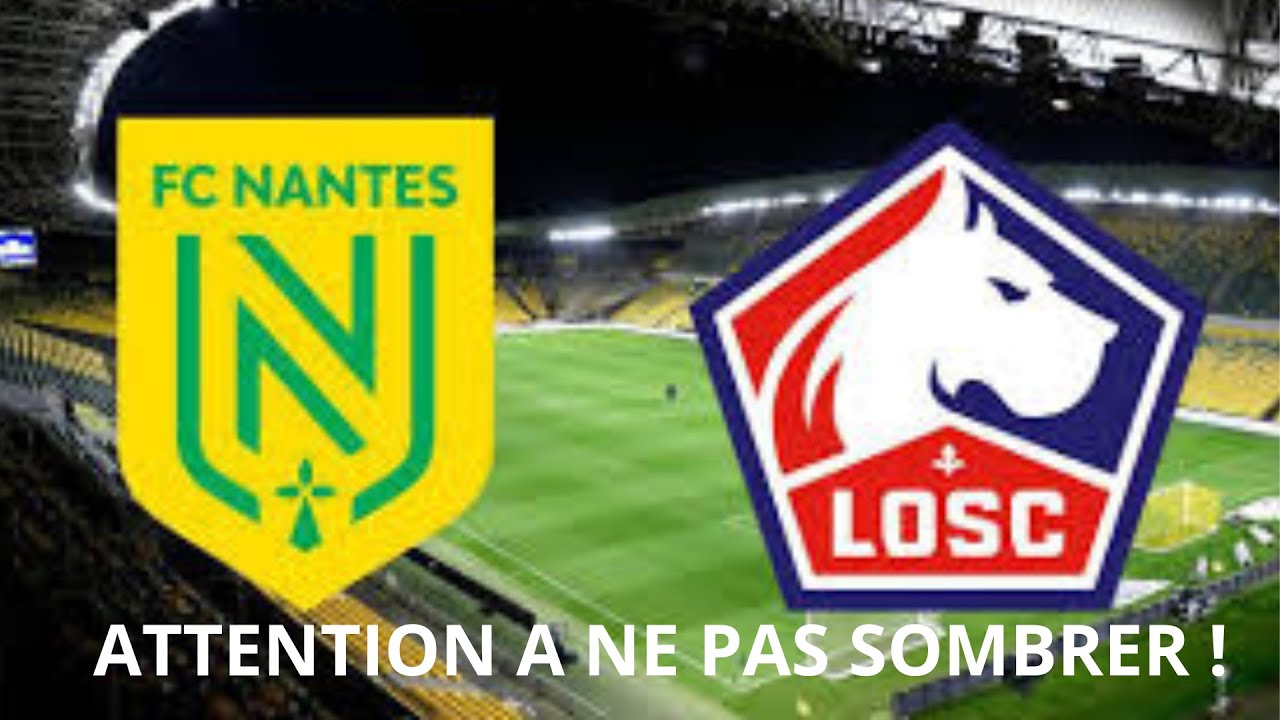 Résumé et debriefs de FC Nantes / LOSC