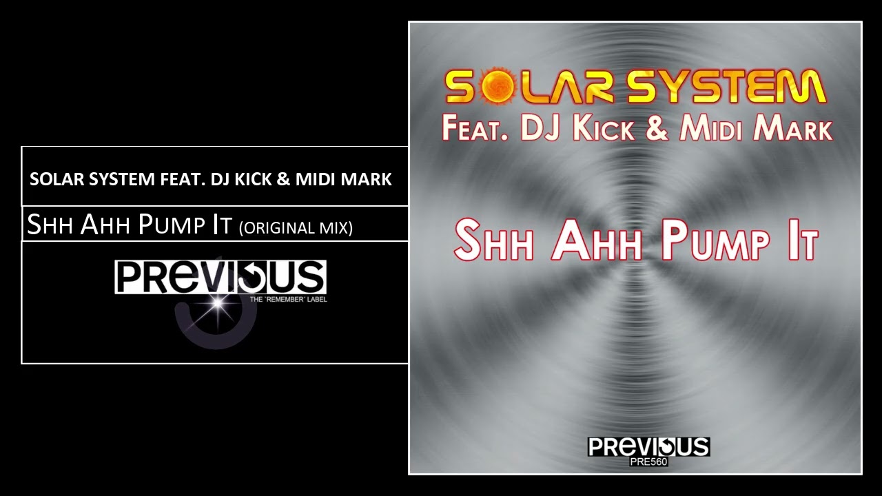 Solar System Feat. DJ Kick & Midi Mark - Shh Ahh Pump It - Official Audio
