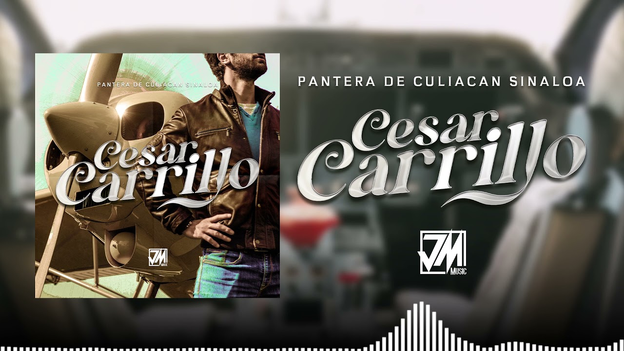 Cesar Carrillo  - Pantera De Culiacan Sinaloa [Audio Oficial] - JM Music