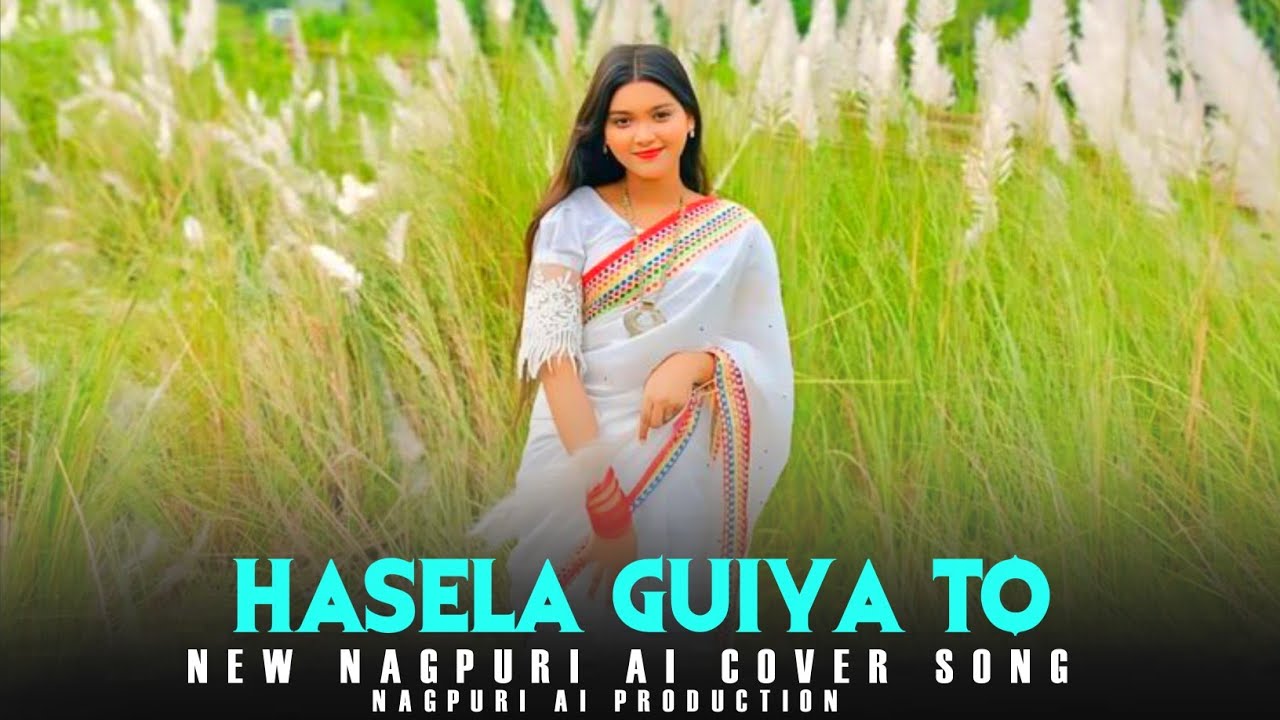 Hasela Guiya To | Ai Version | New Nagpuri Romantic Cover Song 2026 | #nagpurisong 
