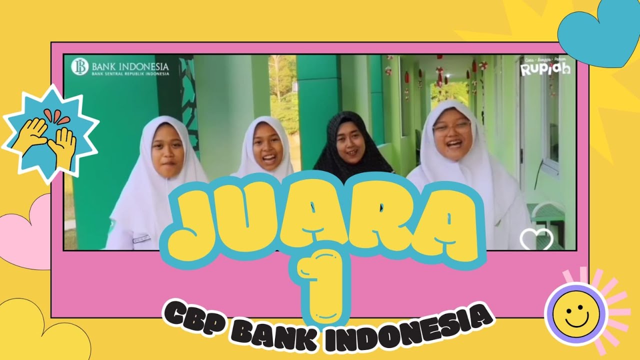 JUARA 1 VIDEO EDUKASI CINTA BANGGA PAHAM RUPIAH BANK INDONESIA