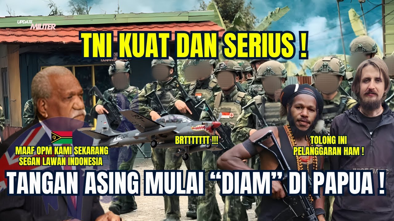 Tangan Asing Mulai Diam di Papua! Efek Deteren dari Kekuatan Militer Indonesia!