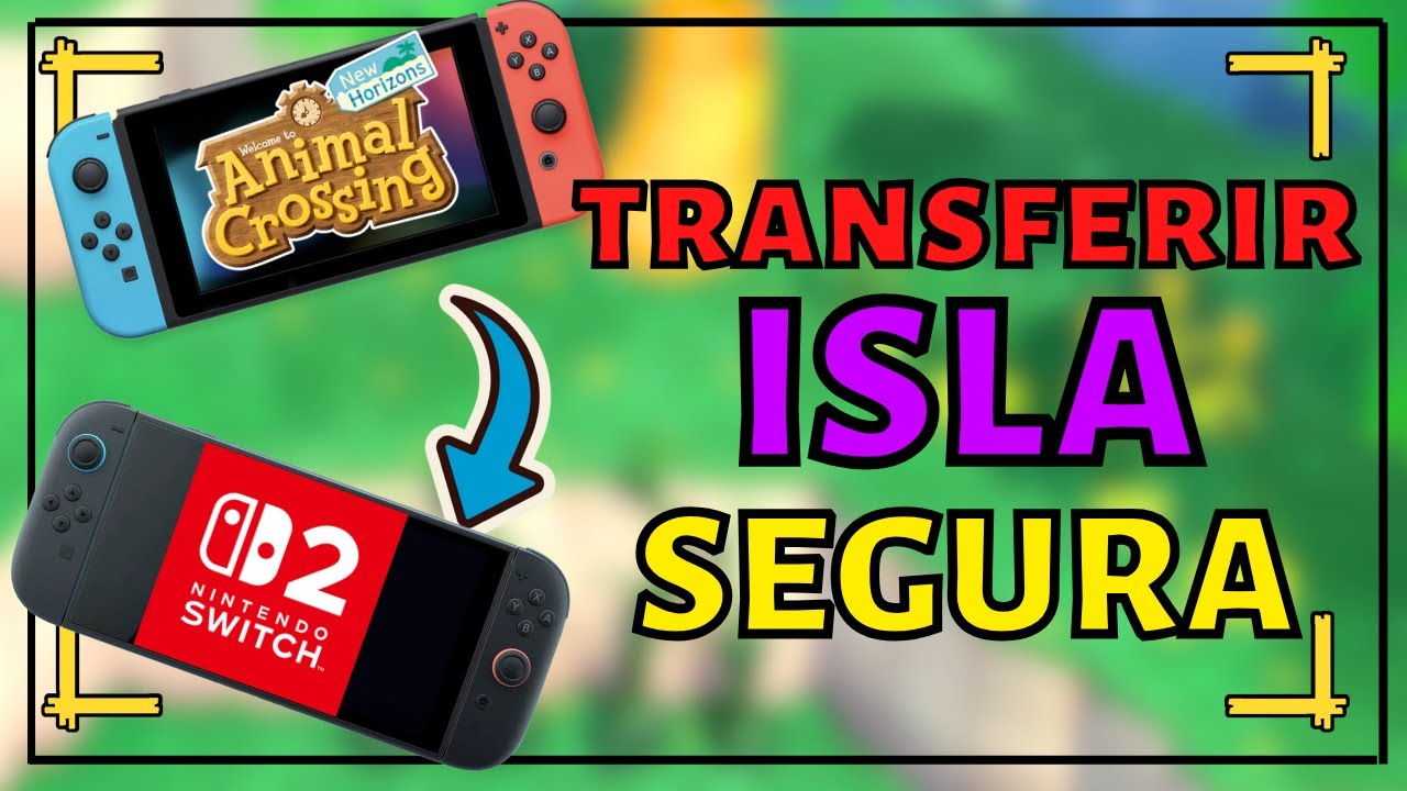 ✅3 METODOS de Como TRANSFERIR tu ISLA de ANIMAL CROSSING a Nintendo Switch 2 | CobayasGamer