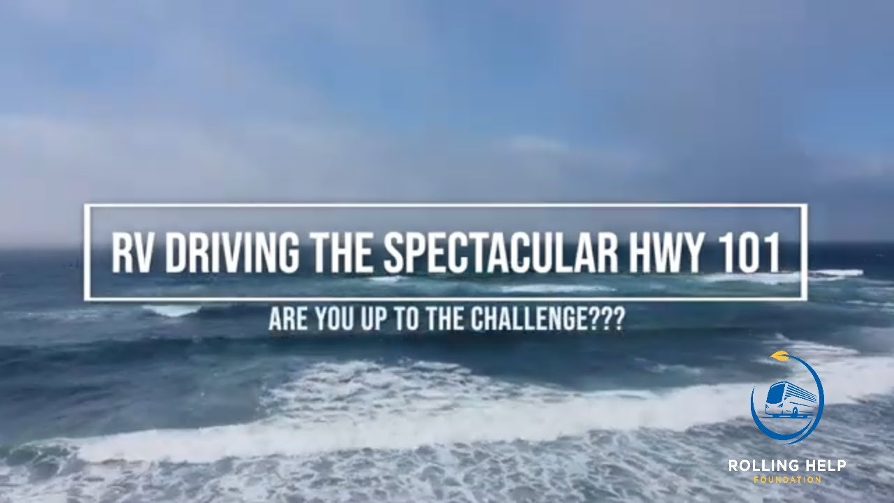 RV Driving Spectacular Hwy 101 - Are You Up To The Challenge? #RV Life #Full-Time RV Living #Rolling