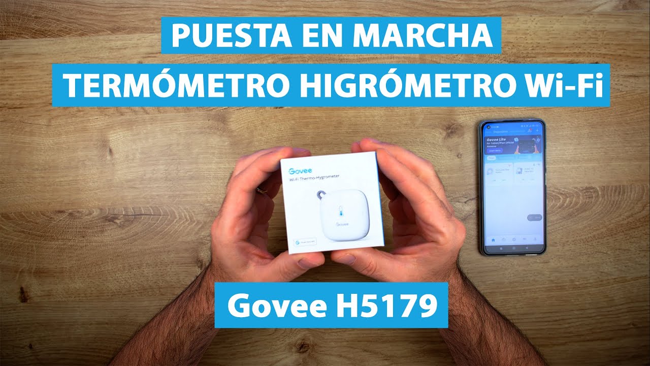 Puesta en marcha del Termómetro Higrómetro Inteligente Wi-Fi Govee H5179